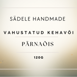 Vahustatud kehavõi "Pärnaõis"